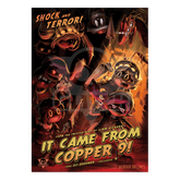 "It Came From Copper 9" Poster